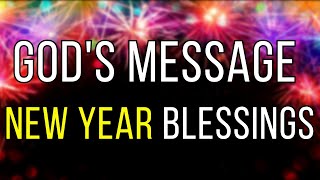 New Years Blessing | God Message Today | God Message For You Today | Gods Message Now