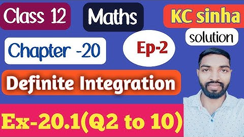 Ep-2|Class-12|Kc Sinha Solution|Ex-20.1(Q2 to  10)|