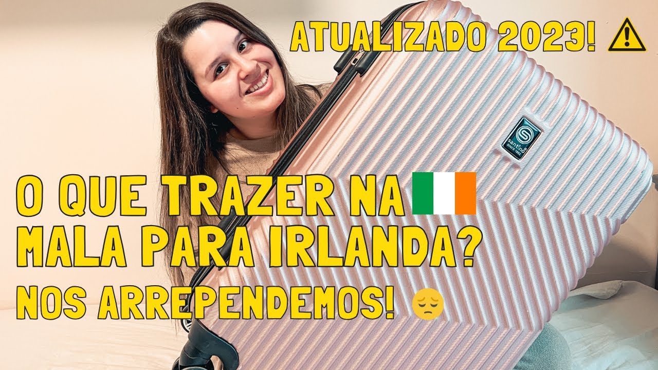 O QUE TRAZER NA MALA PARA O INTERCÂMBIO NA IRLANDA? 🇮🇪 | ATUALIZADO 2023| TENHO QUE VIAJAR