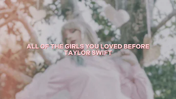 all of the girls you loved before [taylor swift] — edit audio