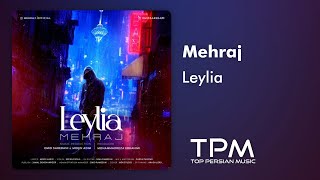 Mehraj - Leylia - آهنگ لیلیا از مهراج