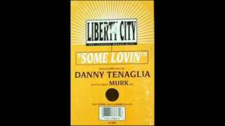 LIBERTY CITY - Some Lovin&#39; (Danny Tenaglia&#39;s Fierce Ruling Dub) 1993