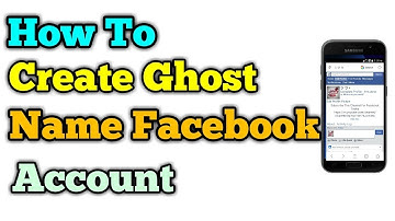 How To Create Ghost Name Account On Facebook In 2017 No Self