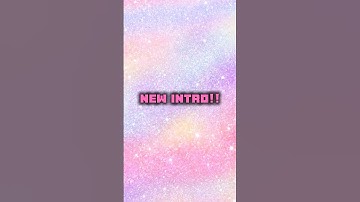 I HOPE YOU GUYS LIKE THE NEW INTRO TO MY VIDEOS NOWWW 😊