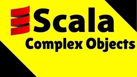 List of Complex Objects in Scala
