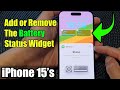 iPhone 15/15 Pro Max: How to Add or Remove The Battery Status Widget