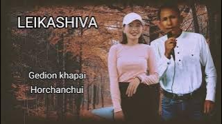 LEIKASHIVA Gedion ft Horchanchui@AlbertShairei8121