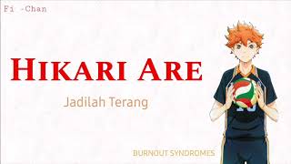 Hikari Are - BURNOUT SYNDROMES | Haikyuu S3 OP Full Song [ Lirik Terjemahan Indonesia ]