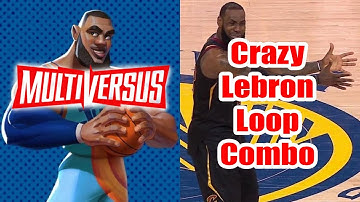 Crazy Lebron Loop Combo - MultiVersus Lebron James