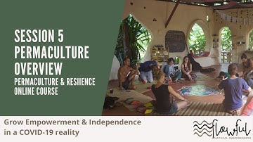 Session 5 What is Permaculture?