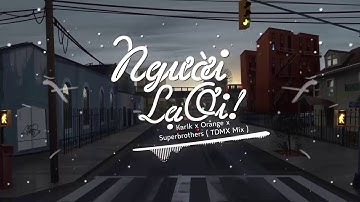 Người lạ ơi - Official MV Superbrothers Karik Orange