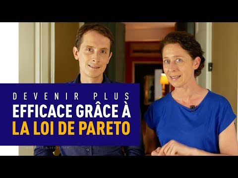 💪 DEVENIR PLUS EFFICACE AVEC LA LOI DE PARETO