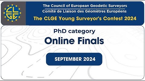 CLGE Young Surveyors’ Contest Finals, September 2024,  Phd category