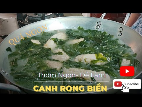 Video #10 Cách Nấu Canh Rong Biển| Thơm Ngon-Dễ Làm - youtube