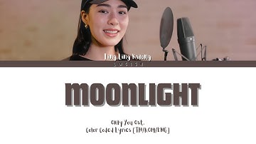[THAI/ROM/ENG] Ling Ling Kwong - MOONLIGHT Ost. เพียงเธอ Only You [LYRICS] #linglingkwong #Moonlight