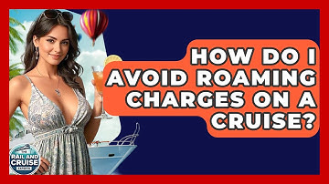 How Do I Avoid Roaming Charges On A Cruise? - The Rail and Cruise Experts