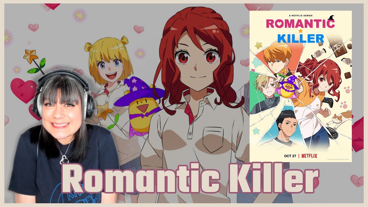 Romantic Killer Dublado Na Netflix - Anime Da Otaku Viciada em Jogos Gatos  e Chocolate 