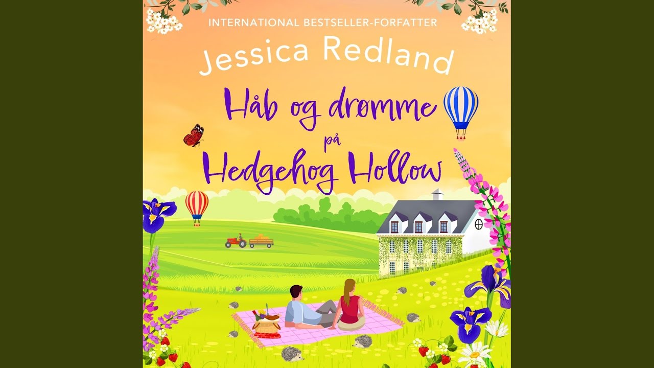 Chapter 231 - Håb og drømme på Hedgehog Hollow