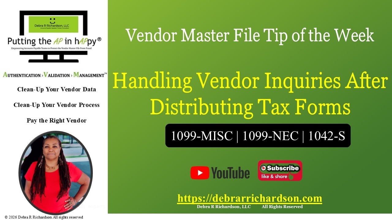 Handling Vendor Inquiries After Sending 1099's and 1042's | Vendor Master File Tip of the Week