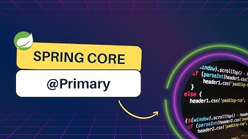 Spring Core - @Primary annotation