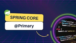 Spring Core - @Primary annotation