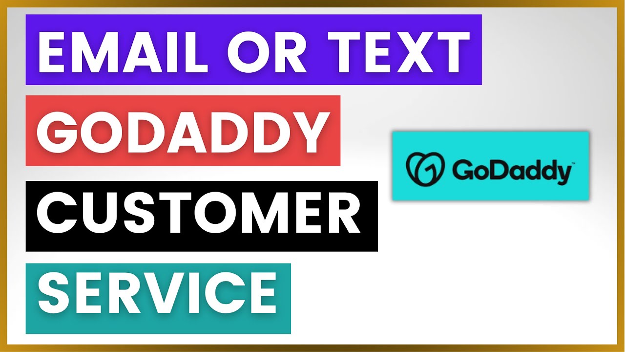 How To Email Or Text GoDaddy Customer Service? [in 2025]