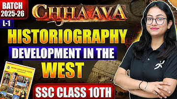 Class 10 Maharashtra Board History – Chapter 1: Historiography (Development in the West) Lecture 1
