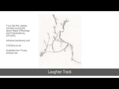 inFictions: Maps of Revenge and Forgiveness Track 5 - Laughter Track