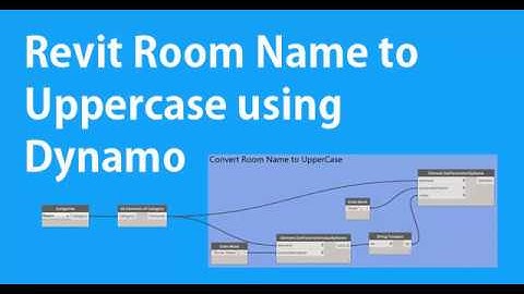 Convert Room Name to Upper Case in Revit Using Dynamo