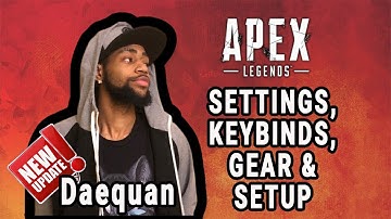 Daequan Apex Legends Settings, Keybinds, Sensitivity, Gear and Setup