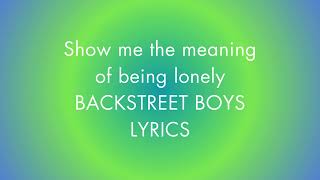 Backstreet Boys : Show me the meaning of being lonely lyrics