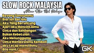 SLOW ROCK MALAYSIA Full Album 💔 | LAGU SEDIH Bikin Hati Meleleh