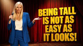 Leanne Morgan The Unexpected Struggles of Being Tall Stand Up Comedy