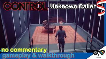 CONTROL Live Gameplay Walkthrough part 2 - Unknown Caller - No Commentary