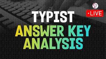 TYPIST ANSWER KEY ANALYSIS | TYPIST EXAM 2025 | LIVE