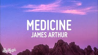 [1 HOUR 🕐] James Arthur - Medicine (Lyrics)