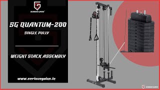 SG QUANTUM 200 |Weight stack Assembling | Serious Gains