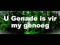 U Genade is vir my genoeg