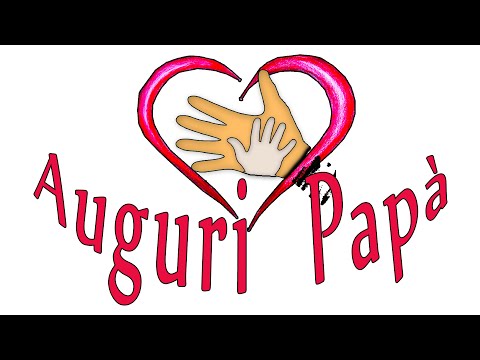 Buona Festa del Papà Frasi di Auguri (Video) 19 Marzo 2020