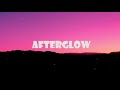 Afterglow - Ed Sheeran (lyrics)