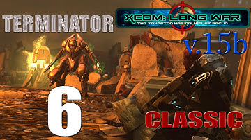 Прохождение X-COM Long War(v.15b) [Серия 6][Классическая][Терминатор]