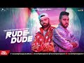 Rude dude  lucky singh durgapuria ft harj nagra i latest punjabi songs 2019  kytes media