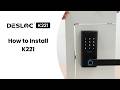 How to Install DESLOC K221 Smart Lock | Smart Lock Setup Guide