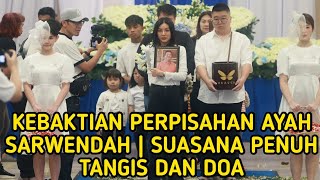 Download Lagu 🔴LIVE! KEBAKTIAN PERPISAHAN AYAH SARWENDAH | SUASANA PENUH TANGIS DAN DOA MP3 Download Lagu 🔴LIVE! KEBAKTIAN PERPISAHAN AYAH SARWENDAH | SUASANA PENUH TANGIS DAN DOA MP3