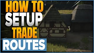 How To Setup Trade Routes In Manor Lords