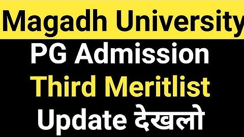 Magadh University Pg admission 2021 third meritlist/magadh University pg meritlist2021/mu UpdateNews