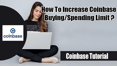 How to Increase Coinbase Buying/Spending Limit 2022