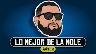 Lo Mejor de La Mole | La Mesa Reñoña pt 8