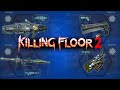 Killing Floor 2 | Demolitionist Weapons Worst To Best