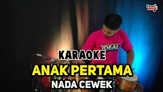 ANAK PERTAMA NADA CEWEK / VERSI KOPLO